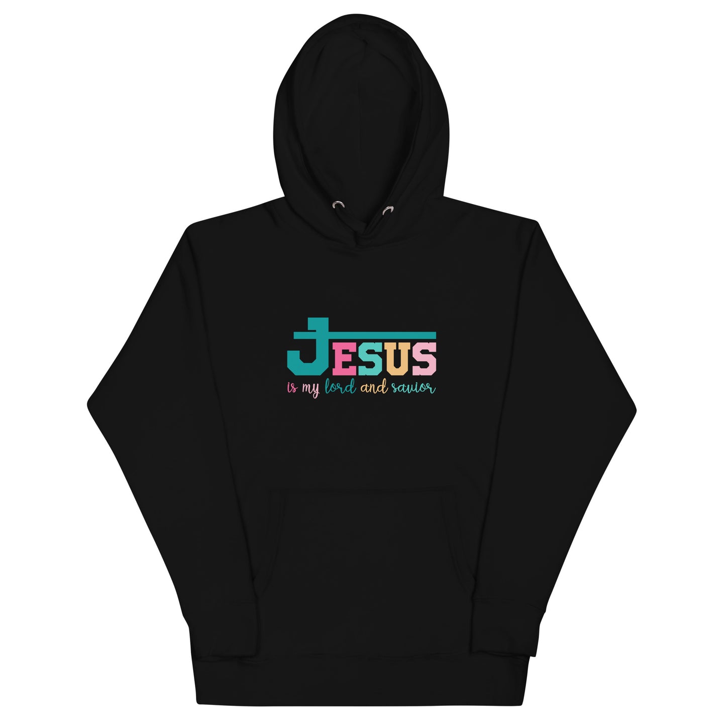 Jesus Is My Lord And Savior Unisex Hoodie