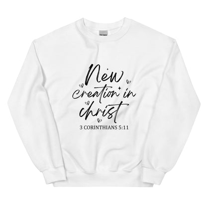 New Creation In Christ Unisex Sweatshirt