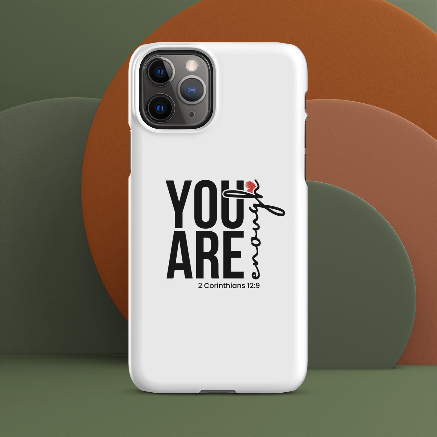 You are enough snap case for iPhone® iPhone 11 Pro