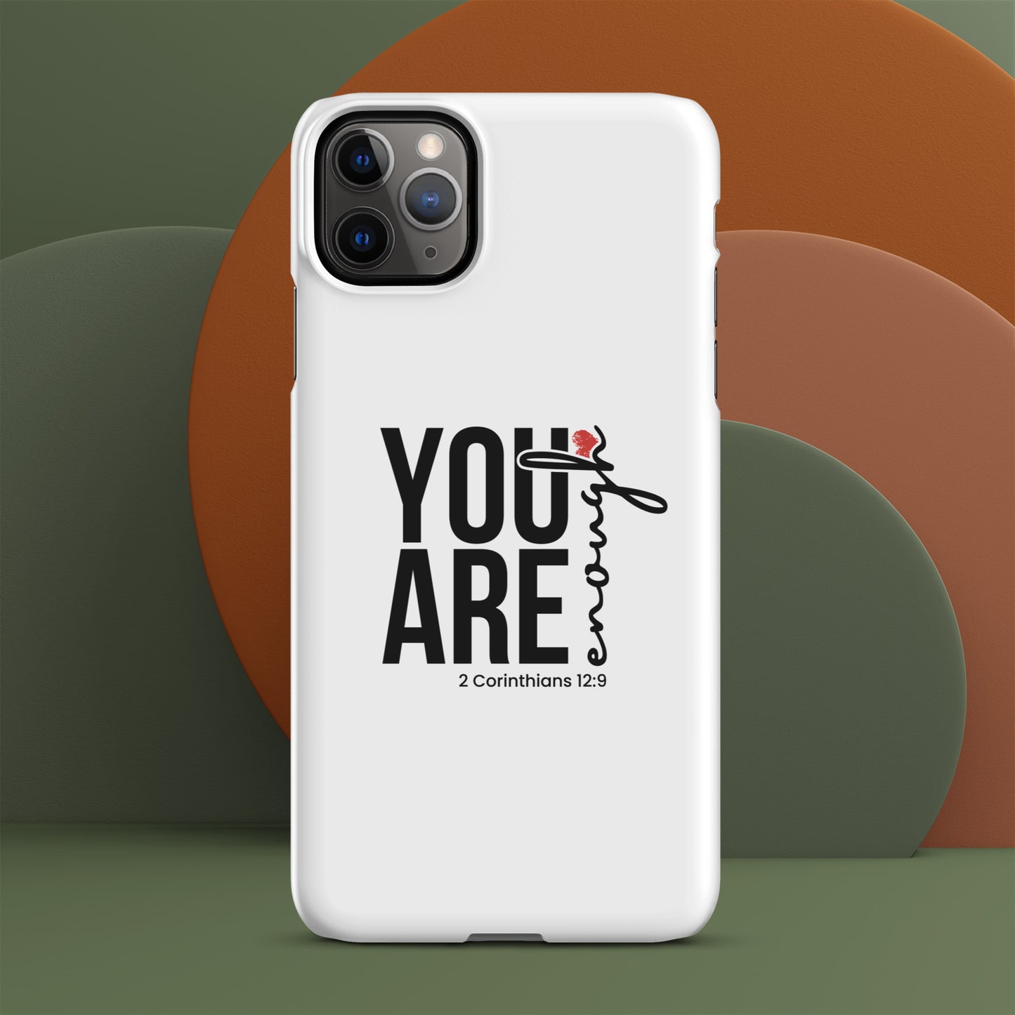 You are enough snap case for iPhone® iPhone 11 Pro Max