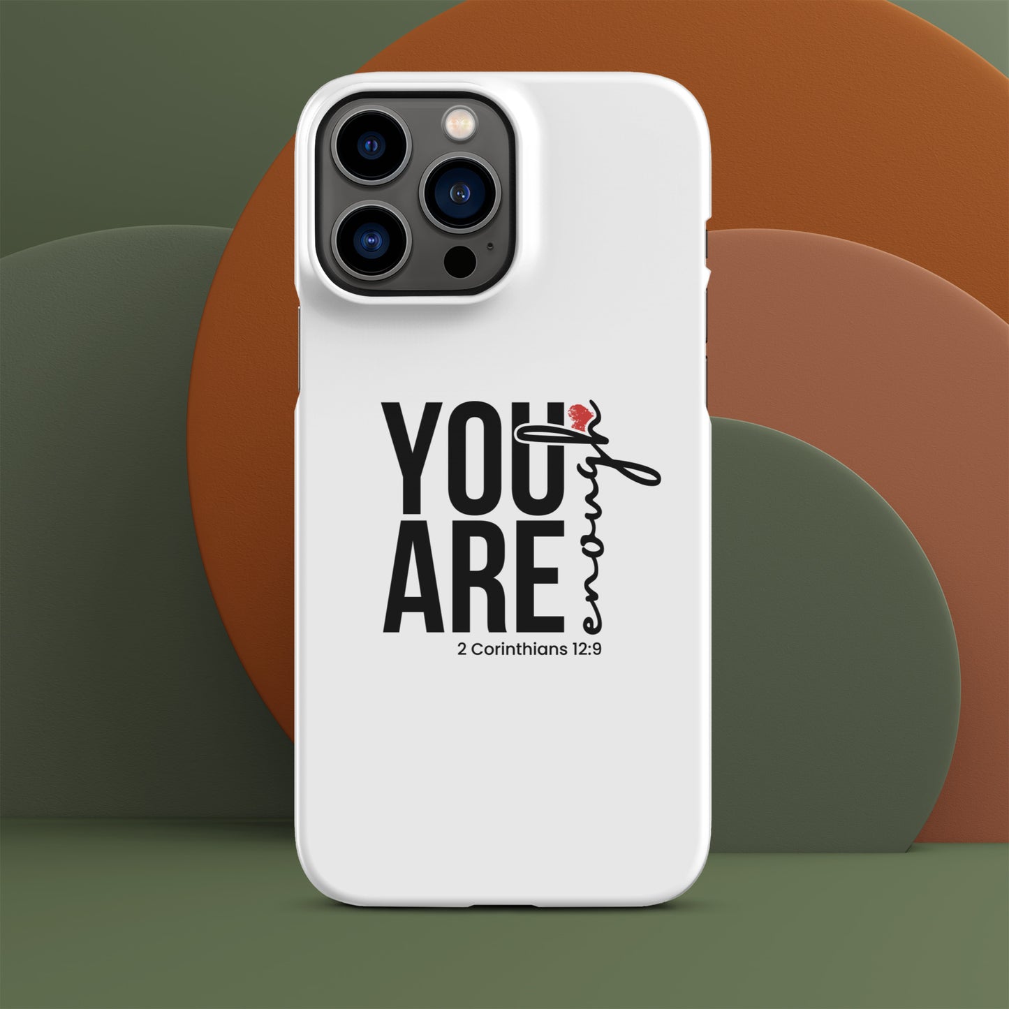 You are enough snap case for iPhone® iPhone 13 Pro Max