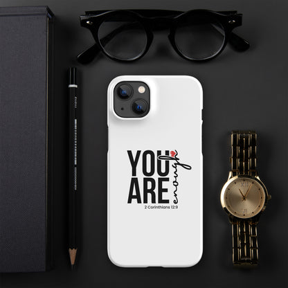You are enough snap case for iPhone®