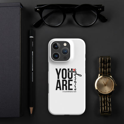 You are enough snap case for iPhone®