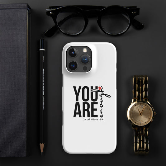 You are enough snap case for iPhone®