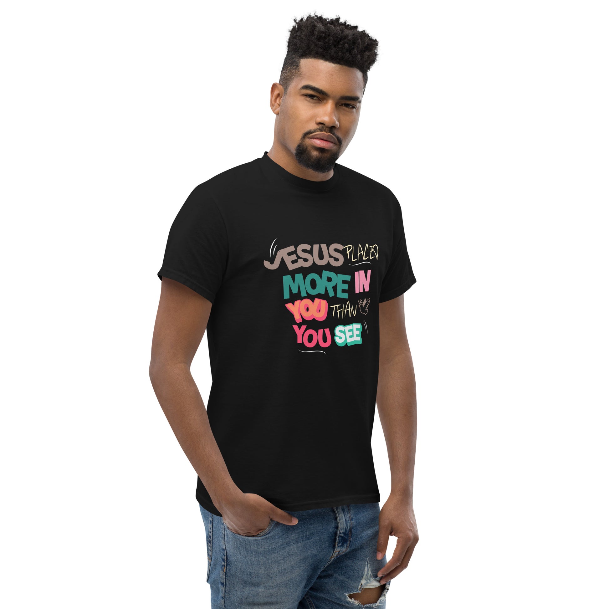 Jesus Placed More In You Than You See Unisex Classic Tee