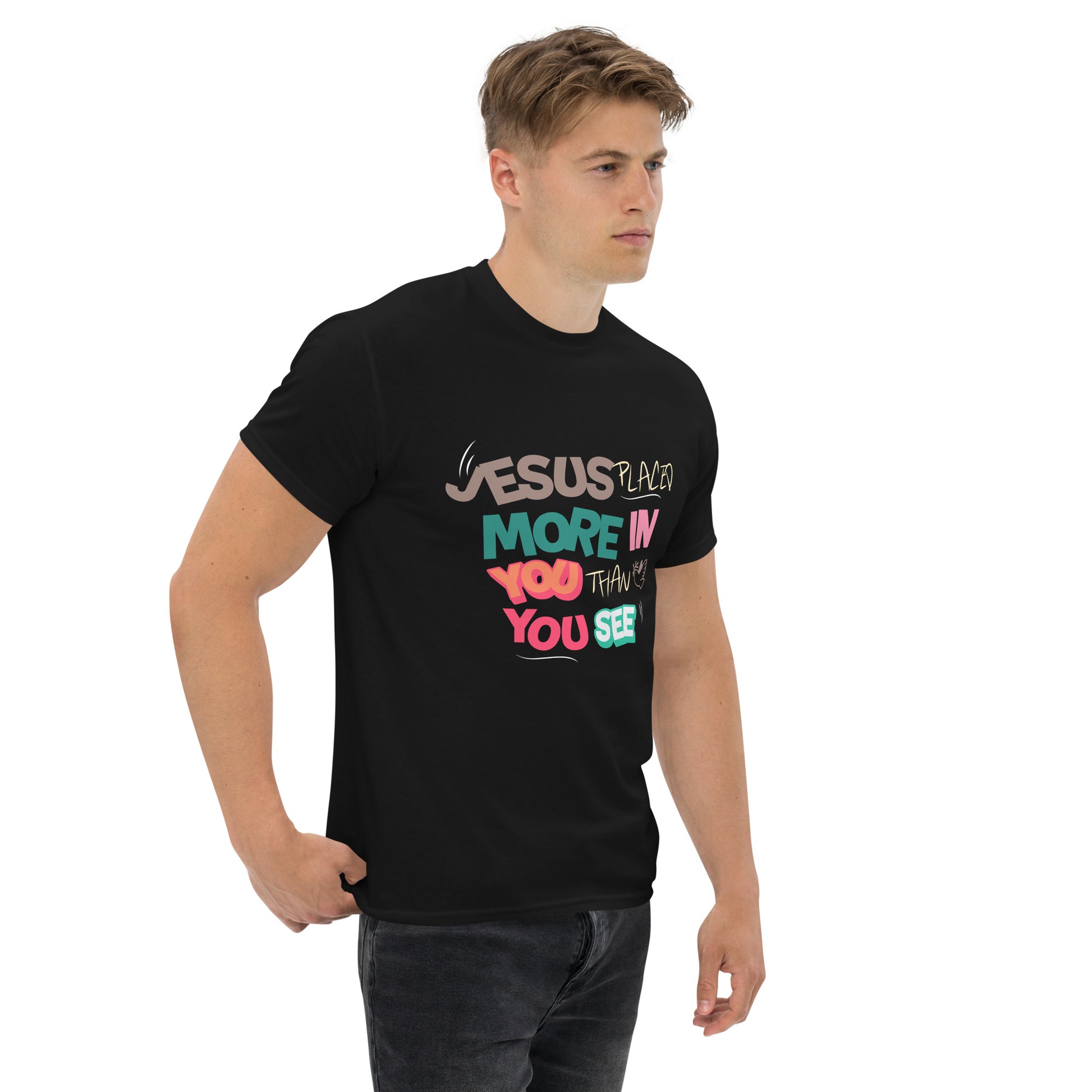 Jesus Placed More In You Than You See Unisex Classic Tee