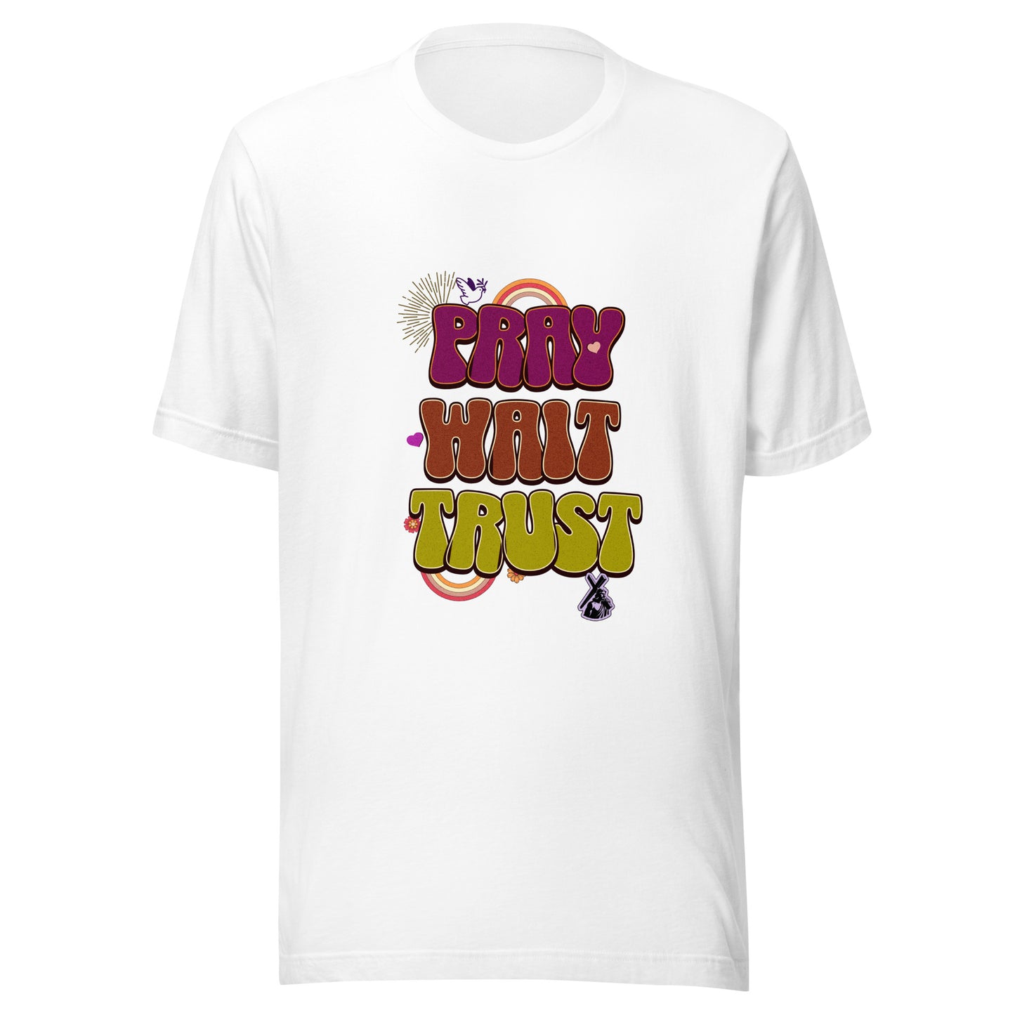 Pray Wait Trust Unisex t-shirt