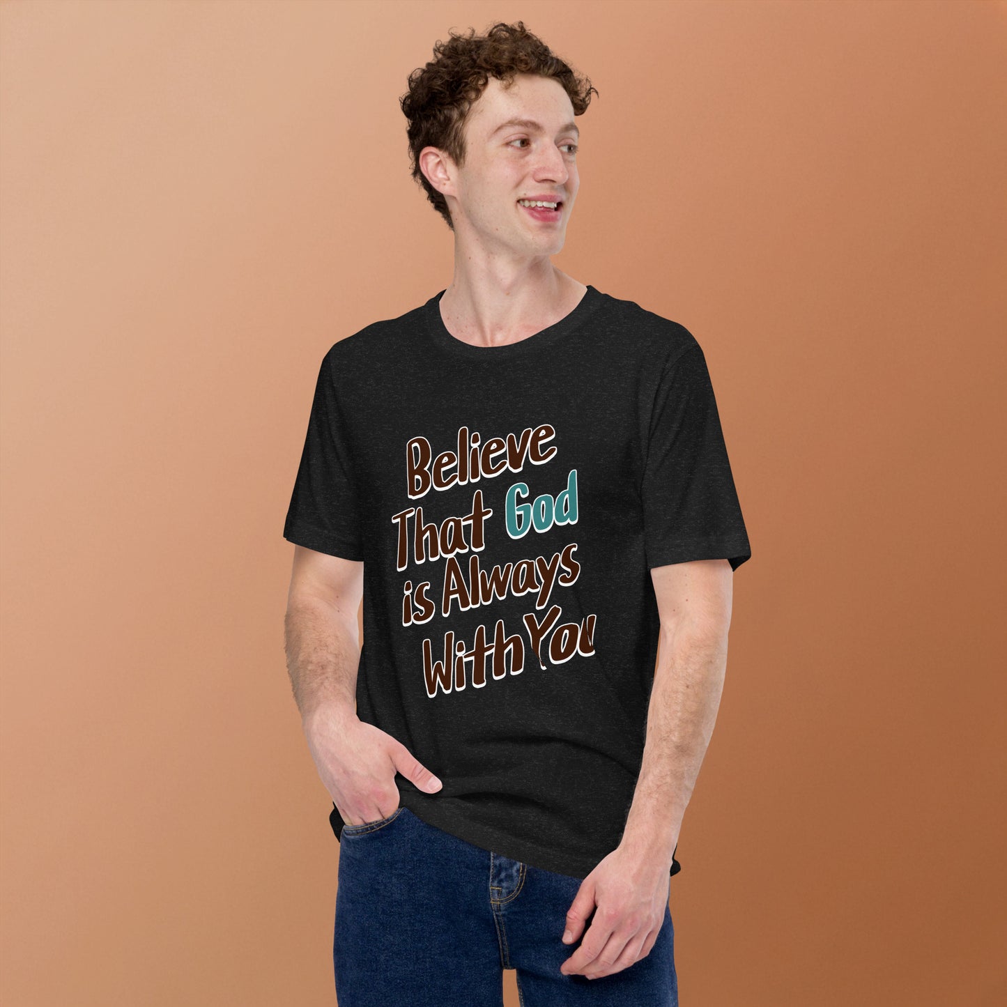 Believe That God Is Always With You Unisex Black T-shirt