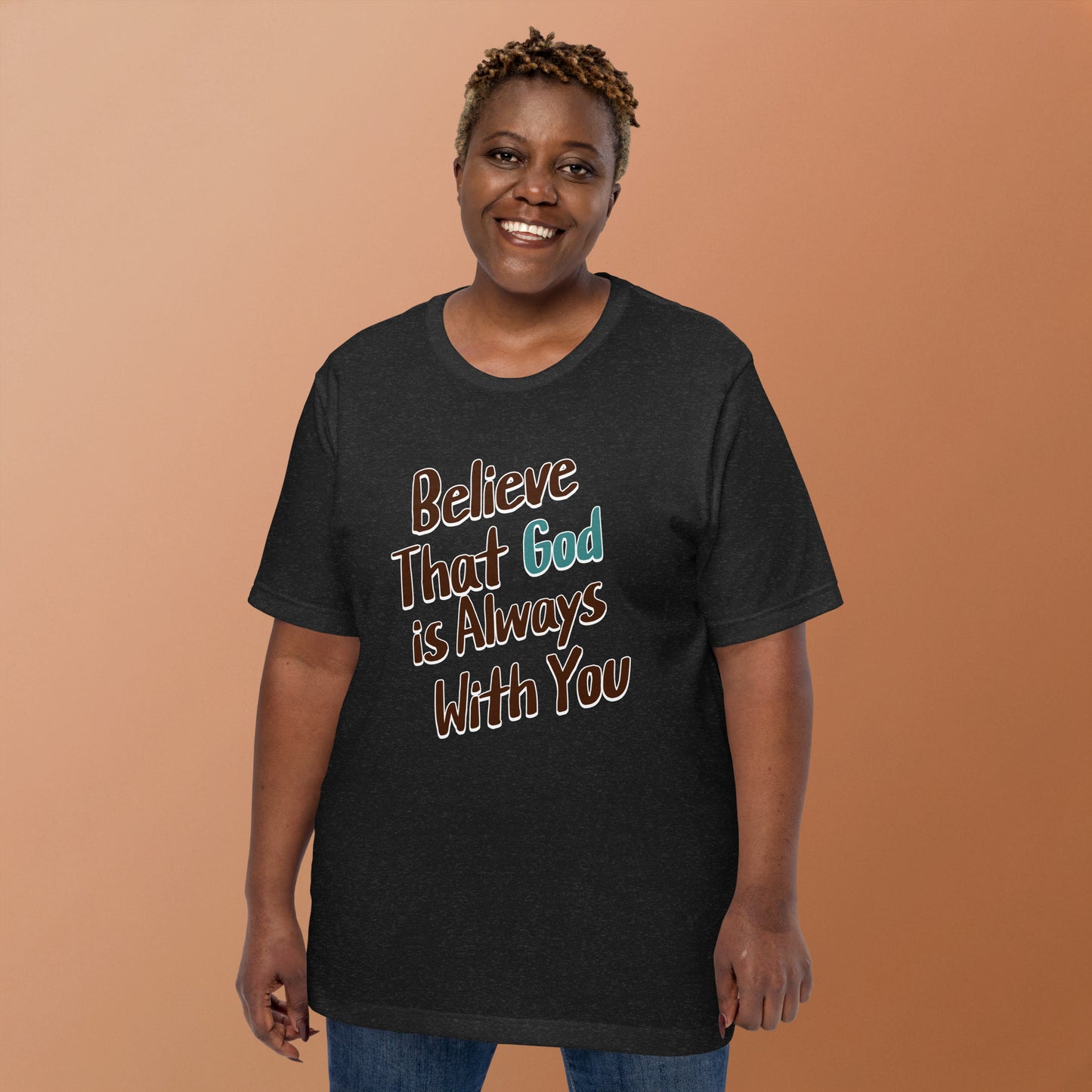 Believe That God Is Always With You Unisex Black T-shirt