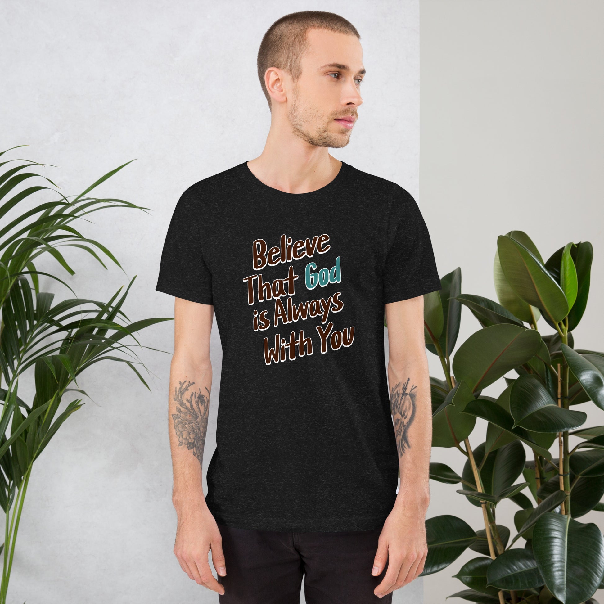 Believe That God Is Always With You Unisex Black T-shirt
