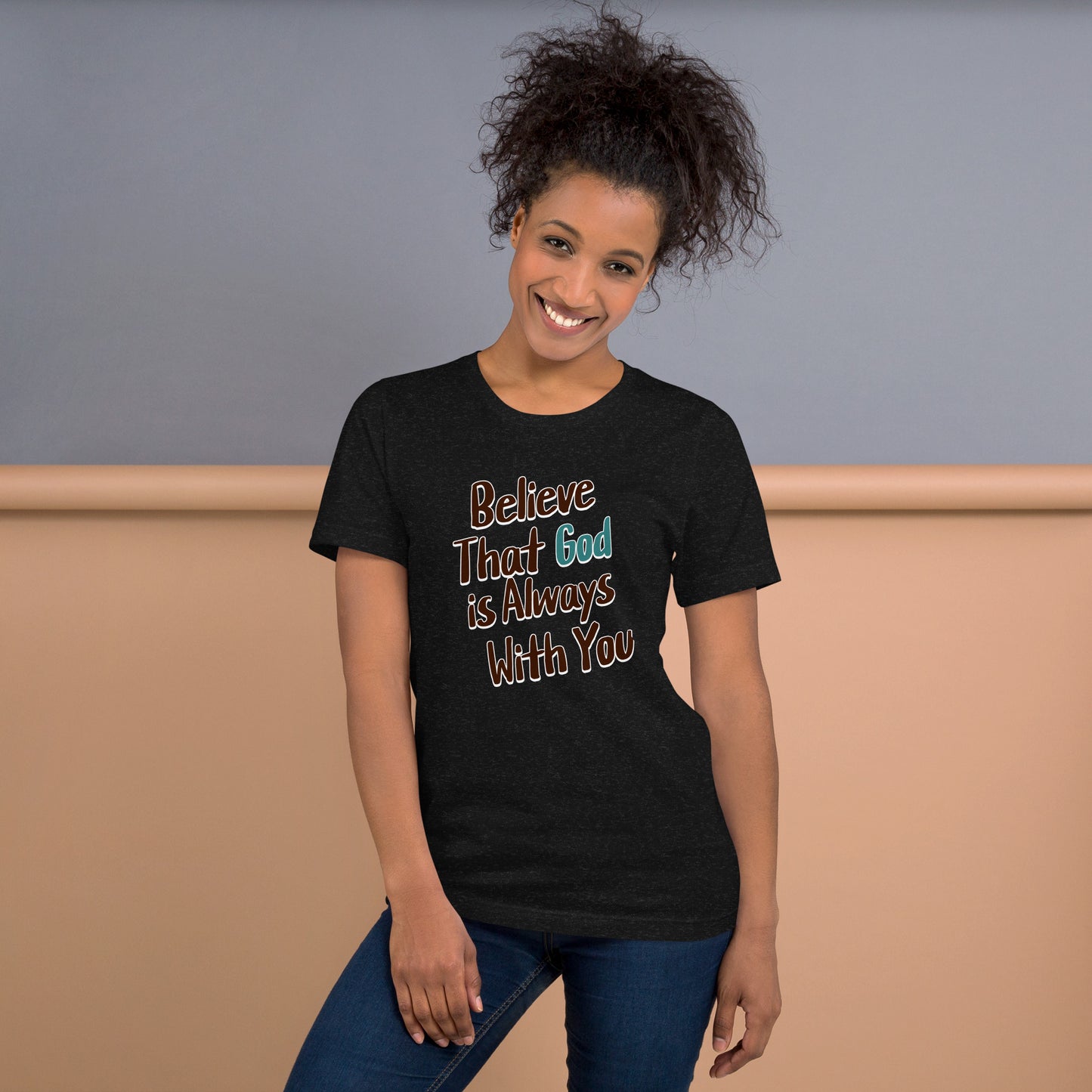 Believe That God Is Always With You Unisex Black T-shirt