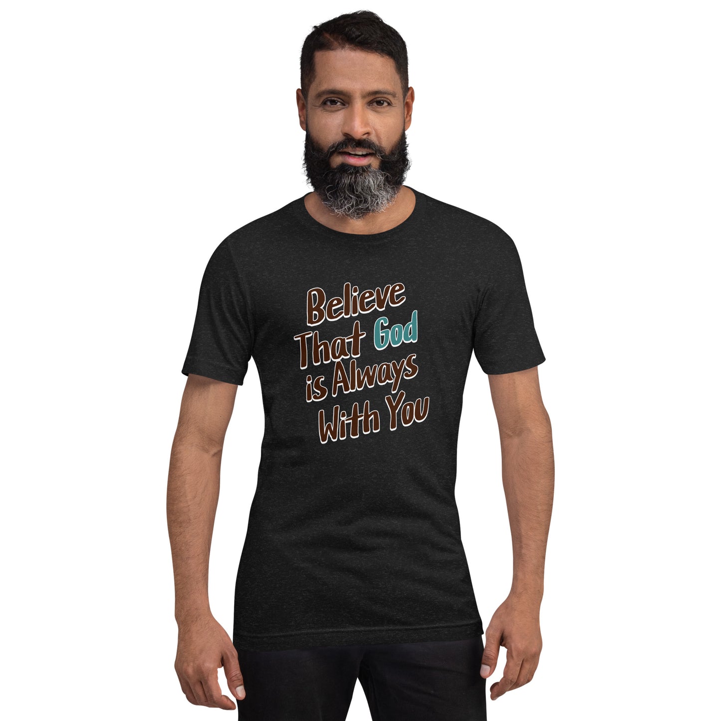 Believe That God Is Always With You Unisex Black T-shirt