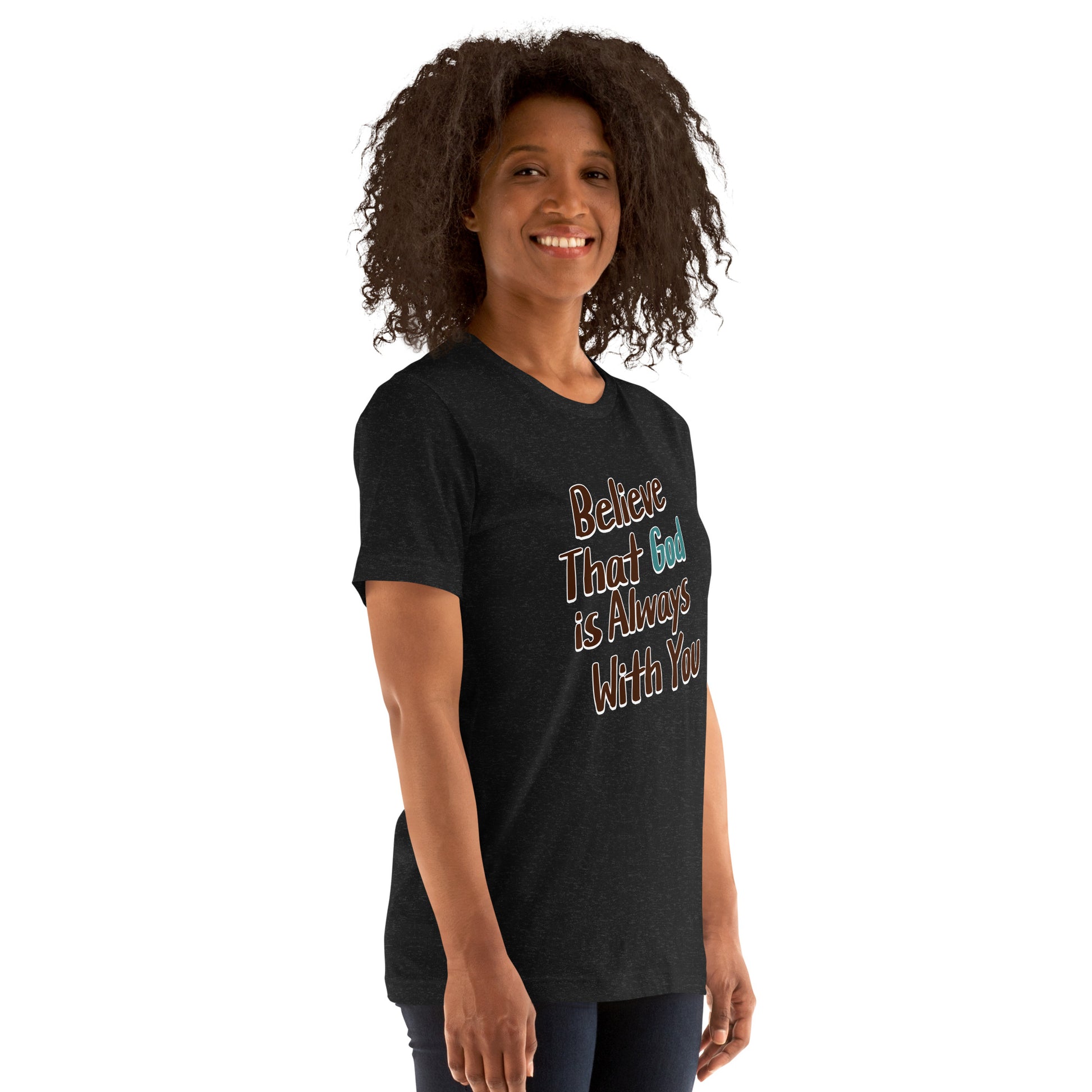 Believe That God Is Always With You Unisex Black T-shirt