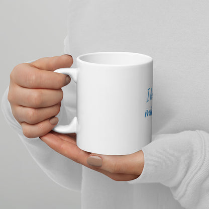 I Believe In Miracles White glossy mug